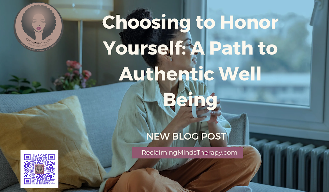 Choosing to Honor Yourself: A Path to Authentic Well Being