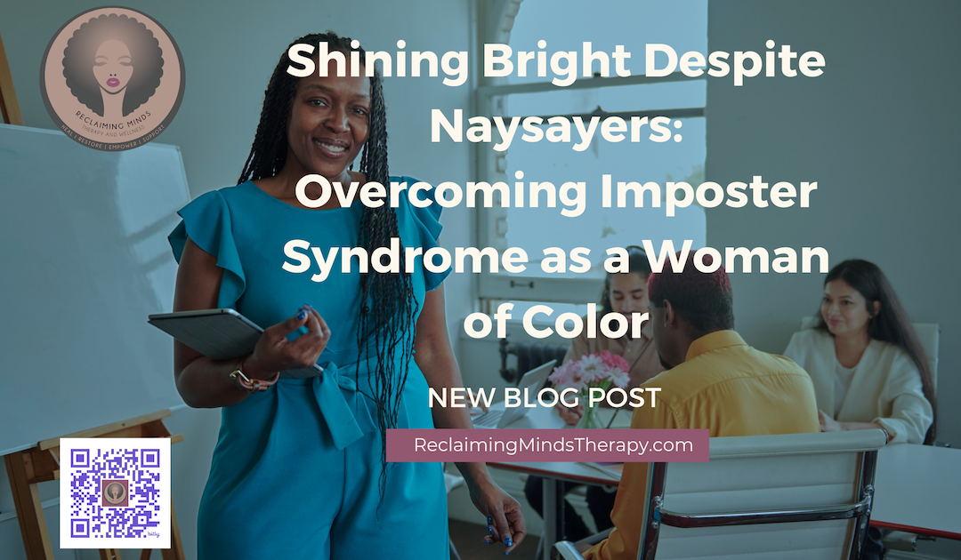 Shining Bright Despite Naysayers: Overcoming Imposter Syndrome as a Woman of Color