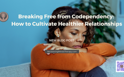 Breaking Free from Codependency: How to Cultivate Healthier Relationships
