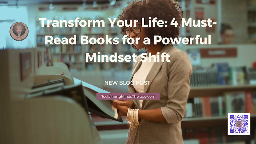 Transform Your Life: 4 Must-Read Books for a Powerful Mindset Shift