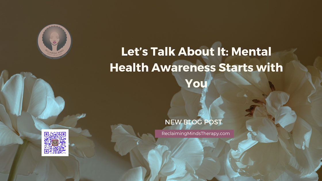 May is Mental Health Awareness Month: Let’s Talk About It